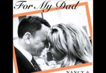 It’s For My Dad– Nancy Sinatra